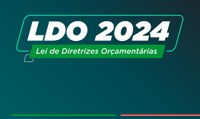 LDO - Lei de Diretrizes Orçamentárias/2024